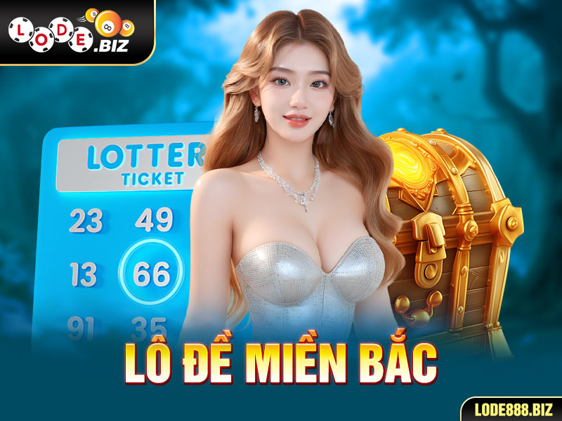 LÔ ĐỀ MIỀN BẮC